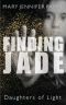 [Daughters of Light 01] • Finding Jade